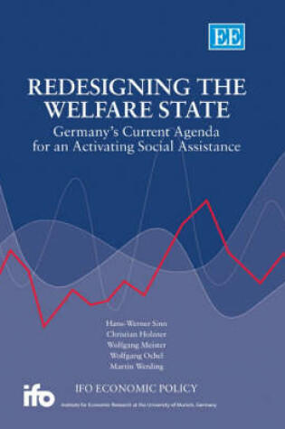 Cover of Redesigning the Welfare State - Germany's Current Agenda for an Activating Social Assistance