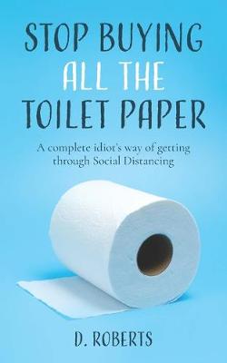 Book cover for Stop Buying All The Toilet Paper