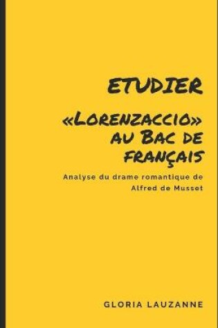 Cover of Etudier Lorenzaccio au Bac de francais