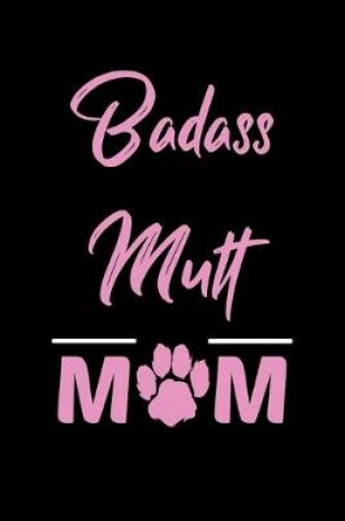 Cover of Badass Mutt Mom