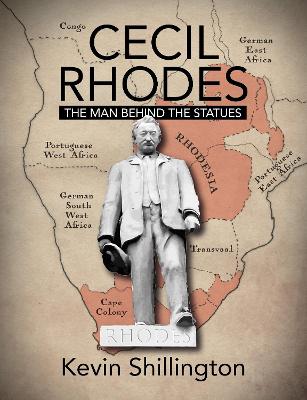 Book cover for CECIL RHODES: the Man Behind the Statues