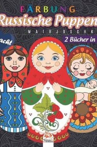 Cover of Russische Puppen farben - Matrjoschka - 2 Bucher in 1 - Nacht