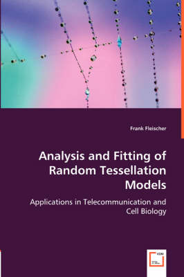 Book cover for Analysis and Fitting of Random Tessellation Models