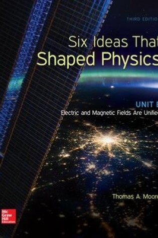 Cover of Six Ideas That Shaped Physics: Unit E - Electromagnetic Fields