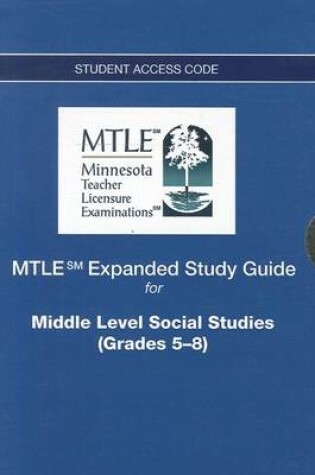 Cover of MTLE Expanded Study Guide -- Access Card -- for Middle Level Social Studies (Grades 5-8)