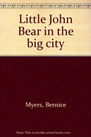 Cover of Little John Bear in the Big City