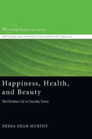 Cover of Happiness, Health, and Beauty