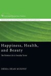 Book cover for Happiness, Health, and Beauty