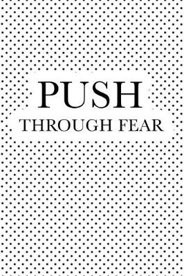 Book cover for Push Through Fear