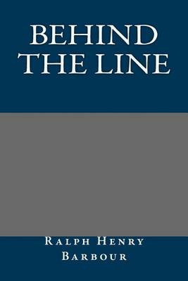 Book cover for Behind the Line