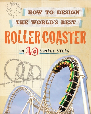 Book cover for How to Design the World's Best Roller Coaster
