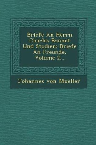 Cover of Briefe an Herrn Charles Bonnet Und Studien