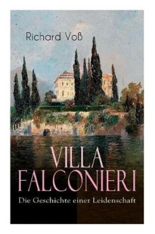 Cover of Villa Falconieri - Die Geschichte einer Leidenschaft