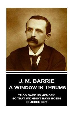 Book cover for J.M. Barrie - A Window in Thrums