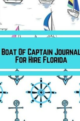 Cover of Boat Of Captain Journal For Hire Florida