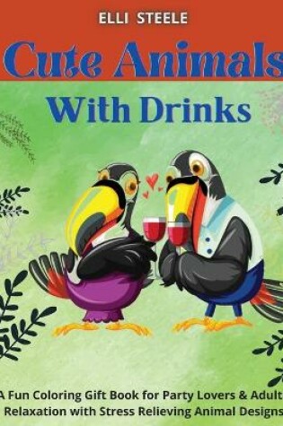 Cover of Cute Animals with Drinks