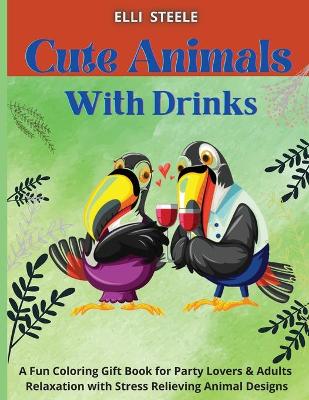 Book cover for Cute Animals with Drinks