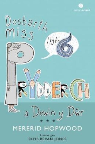 Cover of Cyfres Dosbarth Miss Prydderch: 6. Dosbarth Miss Prydderch a Dewin y Dŵr