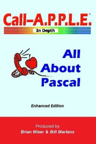 Cover of All About Pascal: Enhanced Edition