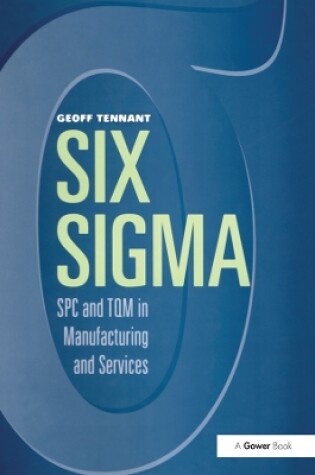 Cover of Six Sigma: SPC and TQM in Manufacturing and Services