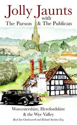 Book cover for Jolly Jaunts with the Parson and the Publican in Worcestershire, Herefordshire & the Wye Valley