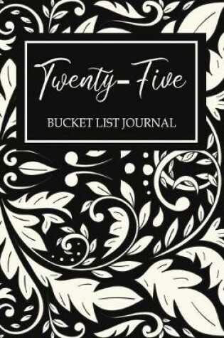 Cover of Twenty-five Bucket List Journal