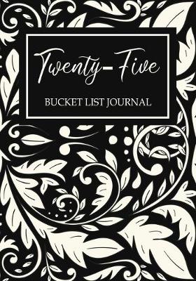 Book cover for Twenty-five Bucket List Journal
