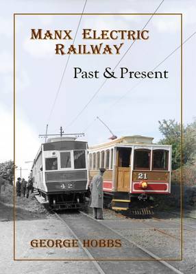 Cover of Manx Electric Railway: Past & Present