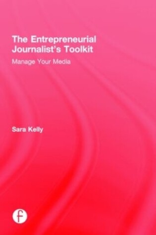Cover of The Entrepreneurial Journalist's Toolkit