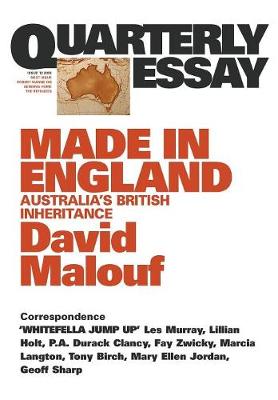 Book cover for Made in England: Australia's British Inheritance: Quarterly Essay 12