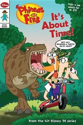 Cover of Phineas and Ferb Comic Reader It's about Time!