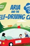 Book cover for Aria, Zia, and the Self-Driving Car