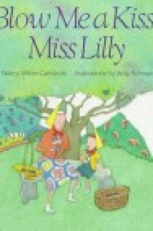Cover of Blow Me a Kiss, Miss Lilly