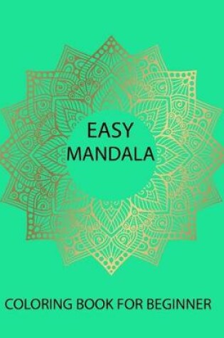 Cover of Easy mandala coloring book for beginner