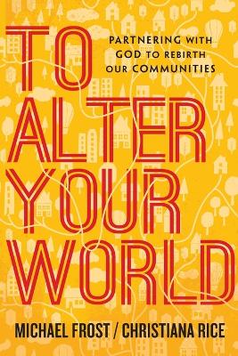 Book cover for To Alter Your World