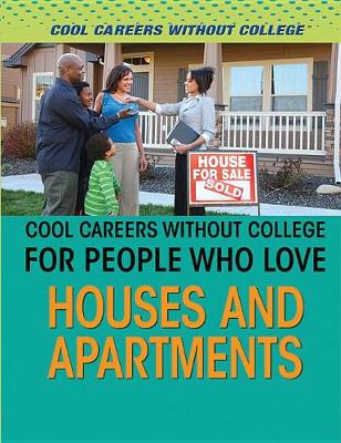 Cover of Cool Careers Without College for People Who Love Houses and Apartments