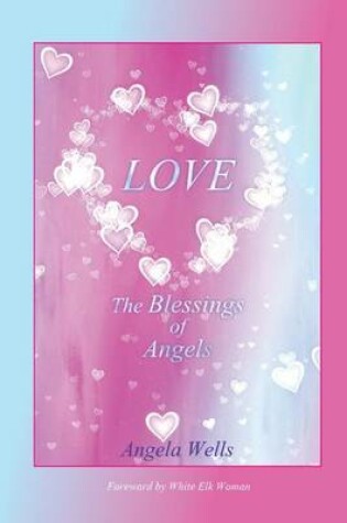 Cover of Love- the Blessings of Angels