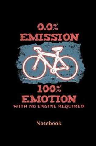 Cover of 0,0% Emission 100% Emotion with No Engine Required Notebook