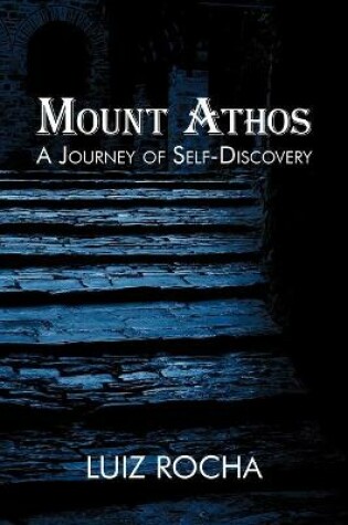 Cover of Mount Athos, a Journey of Self-Discovery