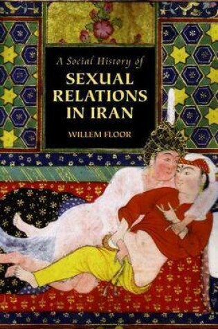 Cover of Social History of Sexual Relations in Iran