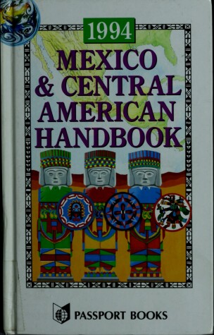 Book cover for Mexico & Central American Handbook, 1994 Ed