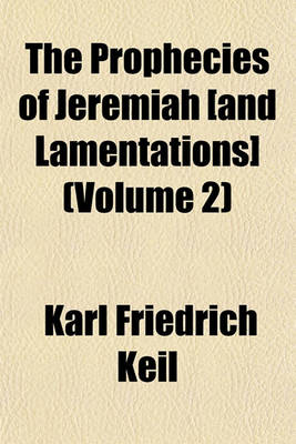 Book cover for The Prophecies of Jeremiah [And Lamentations] (Volume 2)