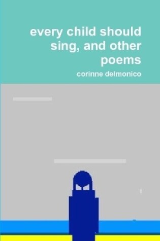 Cover of every child should sing, and other poems