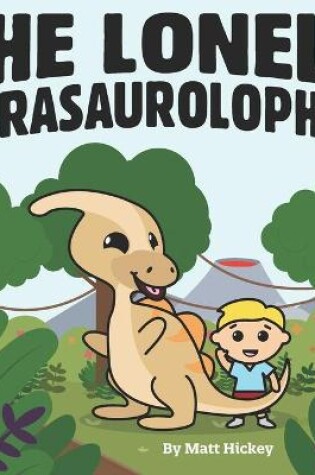 Cover of The Lonely Parasaurolophus