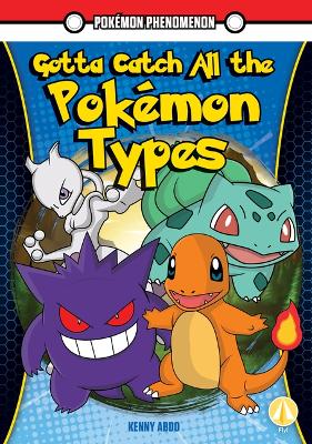 Cover of Gotta Catch All the Pokemon Types