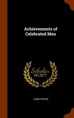 Book cover for Achievements of Celebrated Men
