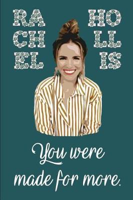 Book cover for You Were Made for More A Rachel Hollis Inspired Journal