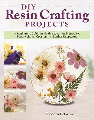 DIY Resin Crafting Projects by Katherine Swift