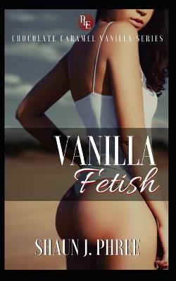 Book cover for Vanilla Fetish