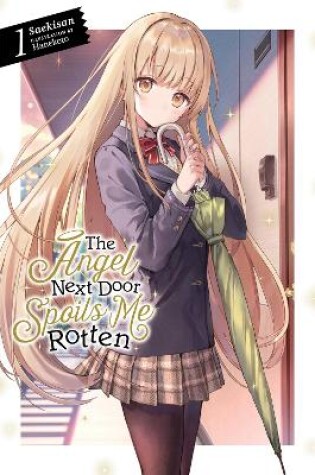 Cover of The Angel Next Door Spoils Me Rotten, Vol. 1 (light novel)